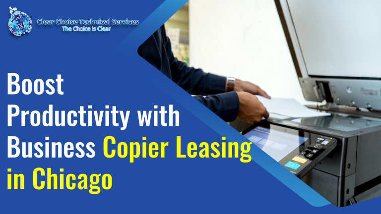 Boost Productivity with Business Copier Leasing in Chicago